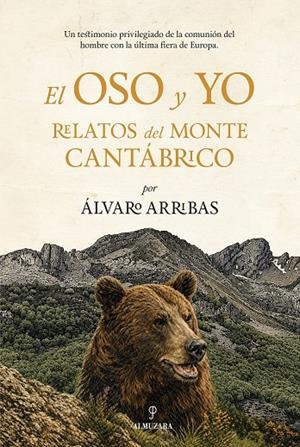 EL OSO Y  YO | 9791370204600 | ARRIBAS MORENO, ÁLVARO