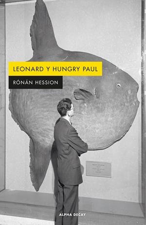 LEONARD Y HUNGRY PAUL | 9788412891317 | HESSION, RÓNÁN