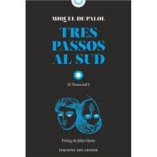 TRES PASSOS AL SUD | 9791399169553 | DE PALOL, MIQUEL