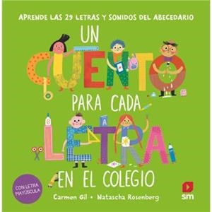UN CUENTO PARA CADA LETRA EN EL COLEGIO | 9788410558663 | GIL MARTÍNEZ, CARMEN