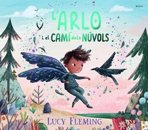 L'ARLO I EL CAMÍ DELS NÚVOLS | 9788447956258 | FLEMING, LUCY