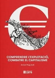COMPRENDRE L'EXPLOTACIÓ, COMBATRE EL CAPITALISME | 9791399053883 | SOLÉ, ANTONI PUIG