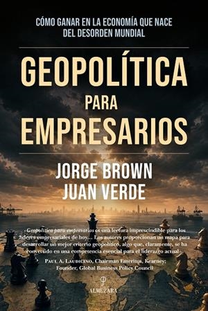 GEOPOLÍTICA PARA EMPRESARIOS | 9791370205539 | JORGE BROWN/VERDE, JUAN