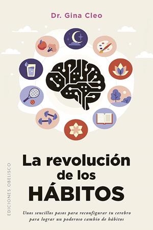 LA REVOLUCIÓN DE LOS HÁBITOS | 9788411724043 | CLEO, DR. GINA