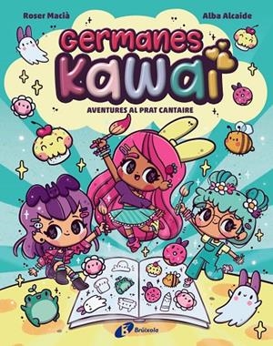 GERMANES KAWAI, 1. AVENTURES AL PRAT CANTAIRE | 9788469646274 | MACIÀ, ROSER