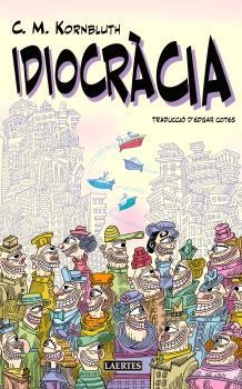 IDIOCRÀCIA | 9791388397073 | KORNBLUTH, C(YRIL) M.