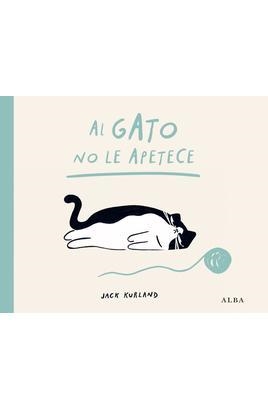 AL GATO NO LE APETECE | 9788411783040 | KURLAND, JACK