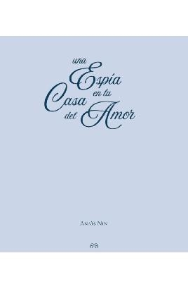 UNA ESPÍA EN LA CASA DEL AMOR | 9788412595734 | NIN, ANAÏS
