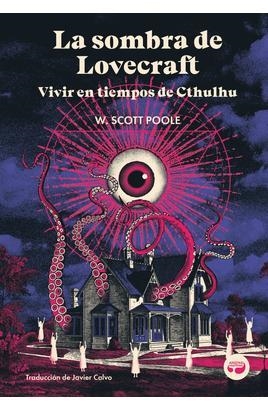 LA SOMBRA DE LOVECRAFT | 9788419550378 | SCOTT POOLE, W.
