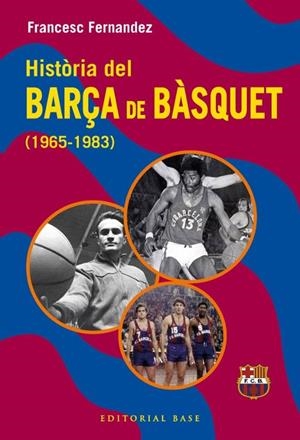HISTORIA DEL BARÇA DE BASQUET | 9791387728670 | AA.VV., AA.VV.
