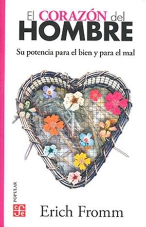 EL CORAZON DEL HOMBRE - SU POTENCIA PARA EL BIEN Y | 9786071628428 | FROM, ERIC