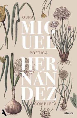 OBRA POÉTICA COMPLETA MIGUEL HERNÁNDEZ | 9791370093310 | HERNÁNDEZ, MIGUEL