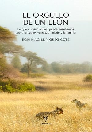 EL ORGULLO DE UN LEÓN | 9788412949087 | MAGILL, RON/COTE, GREG