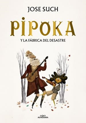 PIPOKA Y LA FÁBRICA DEL DESASTRE | 9791388277085 | SUCH, JOSE