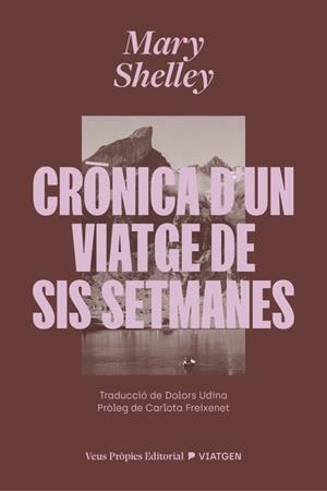 CRÒNICA D’UN VIATGE DE SIS SETMANES | 9791399254228 | SHELLEY, MARY WOLLSTONECRAFT