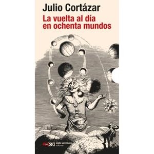 LA VUELTA AL DÍA EN OCHENTA MUNDOS | 9788432321917 | CORTÁZAR, JULIO