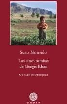 LAS CINCO TUMBAS DE GENGIS KHAN | 9788496974869 | MOURELO, SUSO