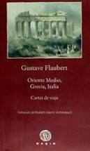 ORIENTE MEDIO, GRECIA, ITALIA | 9788496974920 | FLAUBERT, GUSTAVE