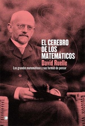 EL CEREBRO DE LOS MATEMÁTICOS | 9788495348487 | RUELLE, DAVID