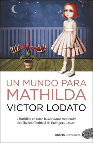 UN MUNDO PARA MATHILDA | 9788492723669 | LODATO, VICTOR