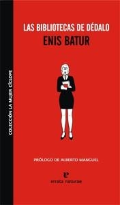 LAS BIBLIOTECAS DE DÉDALO | 9788493714529 | ENIS BATUR