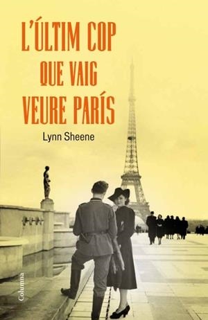 L'ÚLTIM COP QUE VAIG VEURE PARÍS | 9788466415279 | RAÜL BALAM/LYNN SHEENE