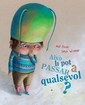 AIXÒ LI POT PASSAR A QUALSEVOL? | 9788415241188 | PAVÓN, MAR