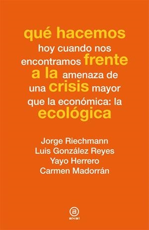 QUÉ HACEMOS FRENTE A LA CRISIS ECOLÓGICA | 9788446037347 | VARIOS AUTORES