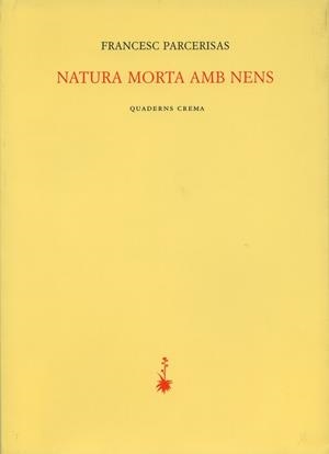 NATURA MORTA AMB NENS | 9788477273158 | PARCERISAS, FRANCESC