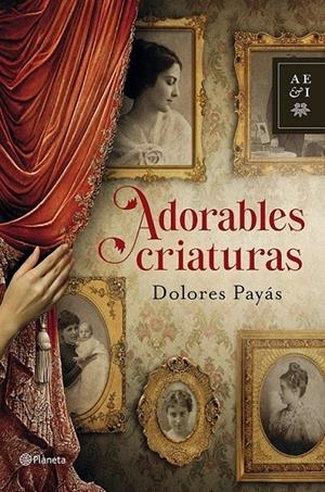 ADORABLES CRIATURAS | 9788408035527 | DOLORES PAYÁS