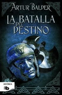 LA BATALLA DEL DESTINO | 9788498728071 | BALDER, ARTUR