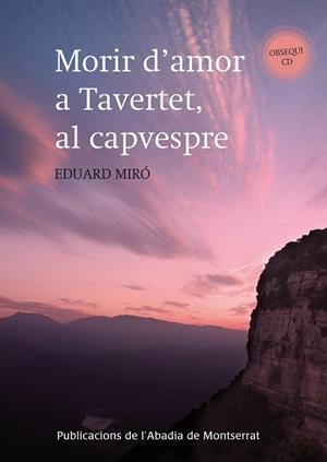 MORIR D'AMOR A TAVERTET, AL CAPVESPRE | 9788498834291 | MIRÓ I SALADRIGAS, EDUARD