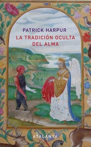 LA TRADICIÓN OCULTA DEL ALMA | 9788494094101 | HARPUR, PATRICK