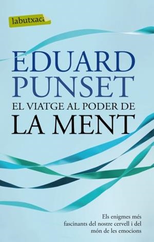 EL VIATGE AL PODER DE LA MENT | 9788499302799 | PUNSET, EDUARD