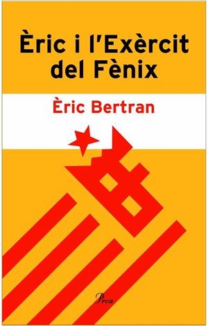 ÈRIC I L'EXÈRCIT DEL FÈNIX. | 9788484378532 | ÈRIC BERTRAN