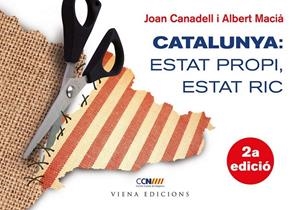 CATALUNYA: ESTAT PROPI, ESTAT RIC | 9788483306987 | CANADELL I BRUGUERA, JOAN/MACIÀ I VIVÓ, ALBERT