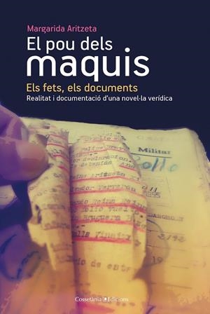 EL POU DELS MAQUIS: ELS FETS, ELS DOCUMENTS | 9788490340455 | ARITZETA, MARGARIDA
