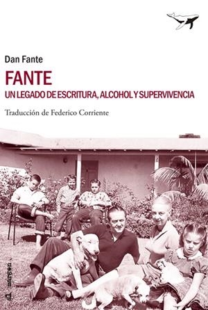 FANTE. UN LEGADO DE ESCRITURA, ALCOHOL Y SUPERVIVENCIA | 9788493907655 | FANTE, DAN