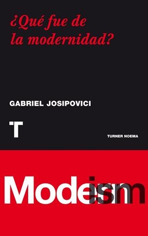 ¿QUÉ FUE DE LA MODERNIDAD? | 9788475067575 | JOSIPOVICI, GABRIEL