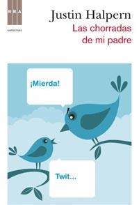 LAS CHORRADAS DE MI PADRE | 9788498678970 | HALPERN , JUSTIN