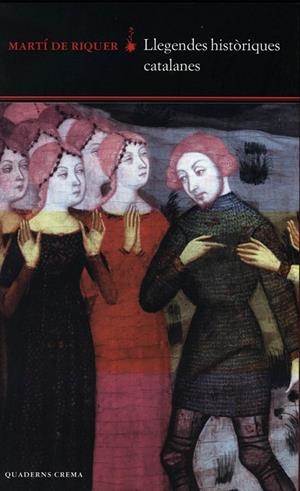 LLEGENDES HISTÒRIQUES CATALANES | 9788477272960 | DE RIQUER, MARTÍ
