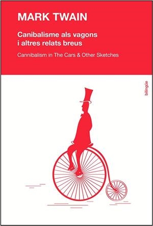 CANIBALISME ALS VAGONS I ALTRES RELATS BREUS | 9788494125218 | TWAIN, MARK