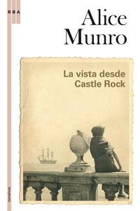 LA VISTA DESDE CASTLE ROCK | 9788498674392 | MUNRO , ALICE