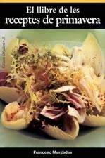 EL LLIBRE DE LES RECEPTES DE PRIMAVERA | 9788497910897 | MURGADAS I BARDÍ, FRANCESC
