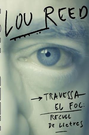 TRAVESSA EL FOC | 9788497873352 | LOU REED