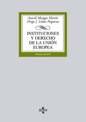 INSTITUCIONES Y DERECHO DE LA UNIÓN EUROPEA | 9788430955084 | MANGAS MARTÍN, ARACELI/LIÑÁN NOGUERAS, DIEGO J.