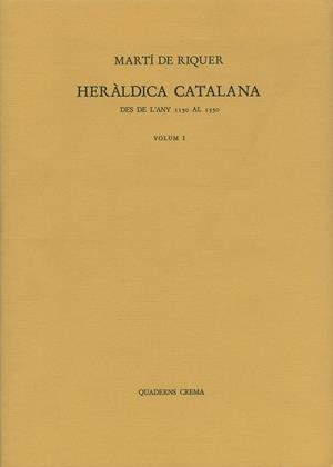 HERÀLDICA CATALANA DES DE L'ANY 1150 AL 1550 | 9788485704347 | DE RIQUER, MARTÍ