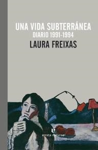 UNA VIDA SUBTERRÁNEA | 9788415217466 | FREIXAS, LAURA