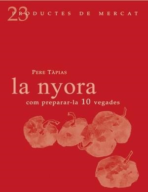 LA NYORA: COM PREPARAR-LA 10 VEGADES | 9788493624330 | TÀPIAS, PERE
