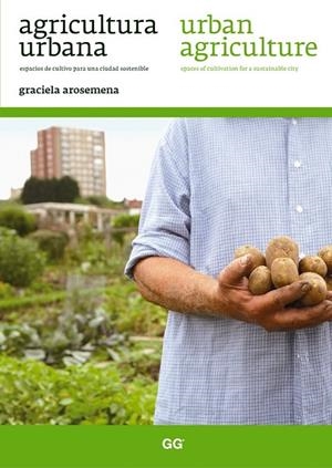 AGRICULTURA URBANA / URBAN AGRICULTURE | 9788425224232 | AROSEMENA DÍAZ, GRACIELA